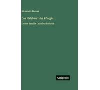 Das Halsband der Königin: Dritter Band in Großdruckschrift
