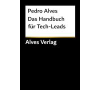Das Handbuch für Tech-Leads: Strategien zur Führung vielfältiger Tech-Teams | Kulturelle Intelligenz & Kommunikation für IT-Führungskräfte