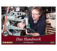 Das Handwerk der Schuhmacher (Wandkalender 2026 DIN A2 quer), CALVENDO Monatskalender: Arbeitsabläufe in einem Schuhmacher Meisterbetrieb
