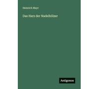 Das Harz der Nadelhölzer