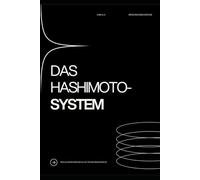 Das Hashimoto-System: Warum die Schilddrüse nur ein Teil der Geschichte