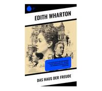 Das Haus der Freude: Gesellschaftskritik und Liebestragödie im New Yorker Gilded Age - Dekadenz und Frauenrollen in realistischer Darstellung