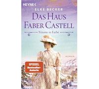 Das Haus Faber Castell. Träume in Farbe: Roman