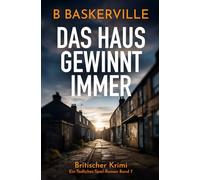 Das Haus Gewinnt Immer: Ein Tödliches-Spiel-Roman Band 7