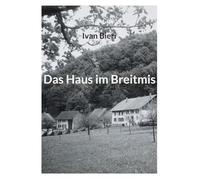 Das Haus im Breitmis