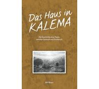 Das Haus in Kalema: Eine Leadership-Fabel über echte Zusammenarbeit, den Team-Kompass und systemische Teamentwicklung im interkulturellen Kontext