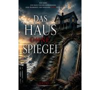 Das Haus ohne Spiegel