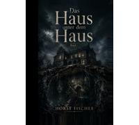 Das Haus unter dem Haus