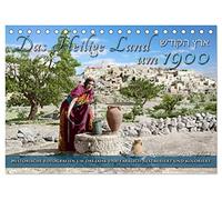 Das Heilige Land um 1900 - Fotos neu restauriert und koloriert (Tischkalender 2026 DIN A5 quer), CALVENDO Monatskalender: Das Heilige Land zwischen ... erwacht in lebendigen Farben zu neuem Leben.