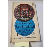 Das Heilige und das Profane. Vom Wesen des Religiösen.