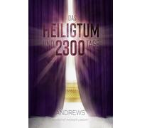 Das Heiligtum und 2300 Tage