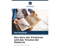 Das Herz der Finsternis und das Trauma der Moderne: Conrad, Coppola, Herzog