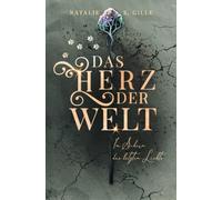 Das Herz der Welt: Im Schein des letzten Lichts
