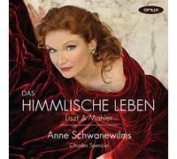 Das Himmlische Leben - Songs of Liszt & Mahler by Anne Schwanewilms (2012-10-09)