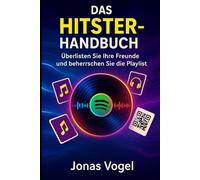 Das Hitster-Handbuch: Überlisten Sie Ihre Freunde und beherrschen Sie die Playlist