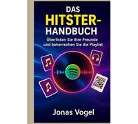 Das Hitster-Handbuch: Überlisten Sie Ihre Freunde und beherrschen Sie die Playlist