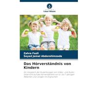 Das Hörverständnis von Kindern: Ein Vergleich der Auswirkungen von Video- und Audio-Unterricht auf das Hörverständnis von 6- bis 7-jährigen Mädchen und Jungen im Englischen