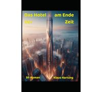 Das Hotel am Ende der Zeit: ein temporales Abenteuer