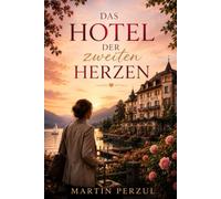Das Hotel der zweiten Herzen