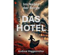 DAS HOTEL: Im Nebel der Berge: 1