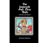 Das humorvolle Anti Stress Buch: für Brillenträger