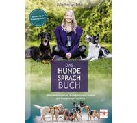 Das Hundesprachbuch - Motivation verstehen, Sozialkompetenz fördern & Begegnungen meistern - der Hundepsychologie-Ratgeber: Tipps und Video-Clips für das Hundetraining und den Alltag