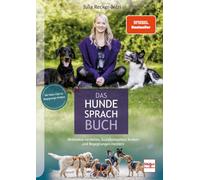 Das Hundesprachbuch: Motivation verstehen, Sozialkompetenz fördern und Begegnungen meistern
