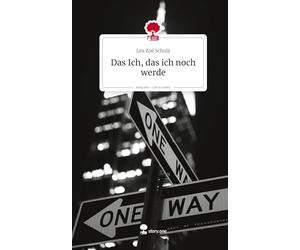 Das Ich, das ich noch werde. Life is a Story - story.one