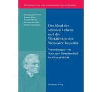 Das Ideal Des Schönen Lebens Und Die Wirklichkeit Der Weimare (Copertina rigida)