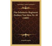 Das Infanterie-Regiment Freiherr Von Hess Nr. 49 (1889)