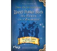 Das inoffizielle Harry-Potter-Buch der Hexen und Zauberer: Das ultimative Lexikon zu allen Charakteren