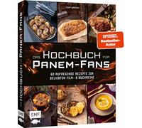 Das inoffizielle Kochbuch für Tribute von Panem-Fans: 60 aufregende Rezepte zur beliebten Film- und Buchreihe