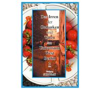 Das Irren der Gedanken und Taten im Universum West-Berlin 2