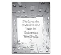 Das Irren der Gedanken und Taten im Universum West Berlin 3