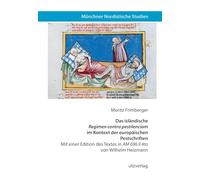Das isländische "Regimen contra pestilenciam" im Kontext der europäischen Pestschriften: Mit einer Edition des Textes in "AM 696 II 4to" von Wilhelm Heizmann: 55