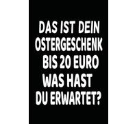 Das ist dein Ostergeschenk bis 20 Euro was hast du erwartet?