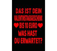 Das ist dein Valentinstagsgeschenk bis 10 Euro: Lustiges Notizbuch | linierte Seiten, Notizbuch, Tagebuch, Geschenke Frau Mann.