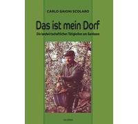 Das ist mein Dorf. Die landwirtschaftlichen Tätigkeiten am Gardasee