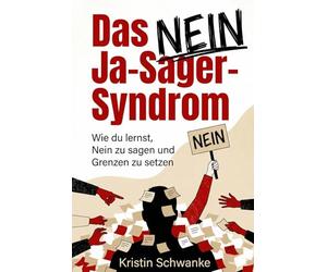 Das Ja-Sager-Syndrom: Wie du lernst, Nein zu sagen und Grenzen zu setzen