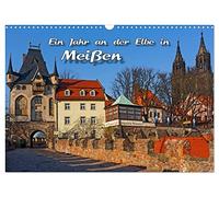 Das Jahr an der Elbe in Meißen (Wandkalender 2026 DIN A3 quer), CALVENDO Monatskalender: Die Jahreszeiten in Meißens historischem Zentrum.