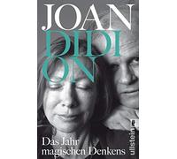 Das Jahr magischen Denkens: »Ein großes, kraftvolles Buch. Eines, das schmerzt.« stern