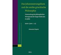 Das Johannesevangelium Und Die Antike Griechische Philosophie: Untersuchung Des Philosophischen Hintergrunds Der Langen Reden Jesu Im Johev Band I (Joh 1-12): 195