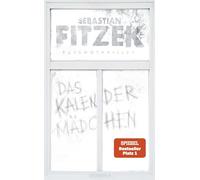 Sebastian Fitzek – Das Kalendermädchen – Psychothriller – Copertina rigida