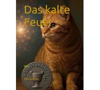 Das kalte Feuer: Teil 1