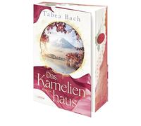 Das Kamelienhaus: Aufbruch von einer Kameliengärtnerei in der Bretagne nach Japan - erzählt von Bestsellerautorin Tabea Bach. Roman: 1