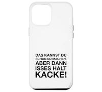 Das Kannst Du Schon So Machen (Detto tedesco divertente) Custodia per iPhone 12 Pro Max