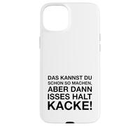 Das Kannst Du Schon So Machen (Detto tedesco divertente) Custodia per iPhone 15 Plus