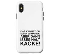 Das Kannst Du Schon So Machen (Detto tedesco divertente) Custodia per iPhone X/XS