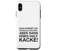 Das Kannst Du Schon So Machen (Detto tedesco divertente) Custodia per iPhone XS Max