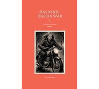 Das Kind, das da war: Ein Lotte Wolram Roman: 2